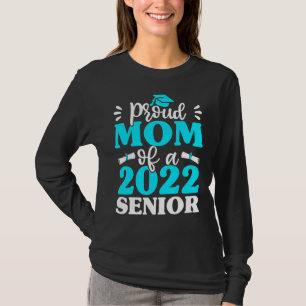 Proud Mum Of 2022 Senior Mummy Graduation T-Shirt