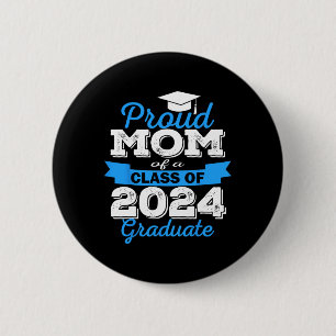 Proud Mum Of 2024 Graduate Awesome Family College  6 Cm Round Badge