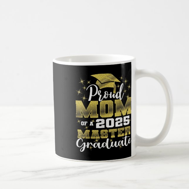 Proud Mum Of 2025 Cl Master Graduate Family Gradua Coffee Mug (Right)