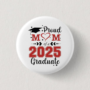 Proud Mum of 2025 Graduate Graduation Mother Day 3 Cm Round Badge