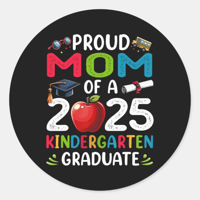 Proud Mum Of 2025 Kindergarten Graduate Graduation Classic Round Sticker (Front)