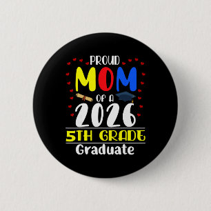 Proud Mum Of 2026 5th Grade Graduate Mother's Day 6 Cm Round Badge