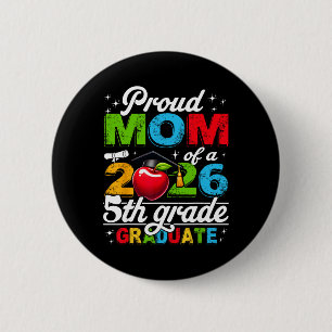 Proud Mum Of 2026 5th Grade Graduate Mother's Day  6 Cm Round Badge