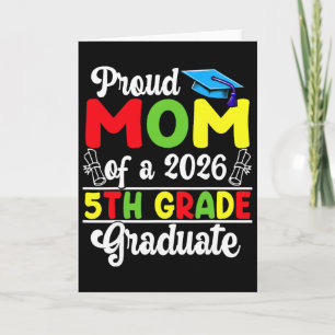 Proud Mum Of 2026 5th Grade Graduate Mother's Day Card