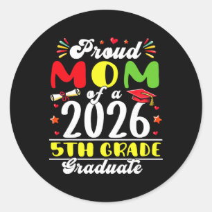 Proud Mum Of 2026 5th Grade Graduate Mother's Day Classic Round Sticker