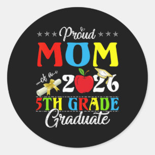 Proud Mum Of 2026 5th Grade Graduate Mother's Day Classic Round Sticker