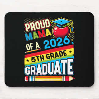 Proud Mum Of 2026 5th Grade Graduate Mother's Day  Mouse Mat