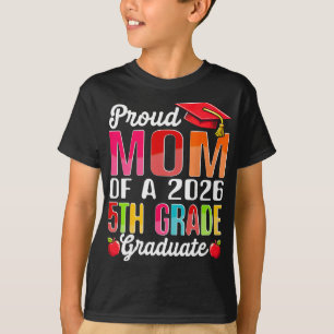Proud Mum Of 2026 5th Grade Graduate Mother's Day T-Shirt