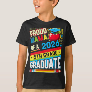 Proud Mum Of 2026 5th Grade Graduate Mother's Day  T-Shirt