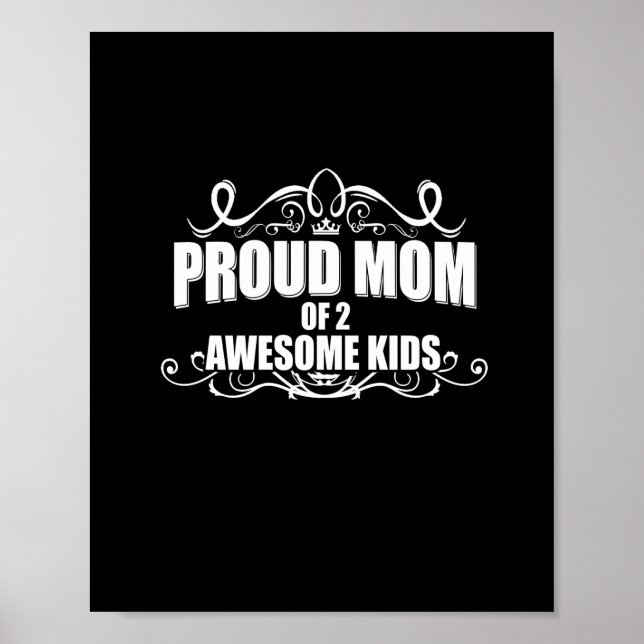 proud mum of 2 awesome kids poster (Front)