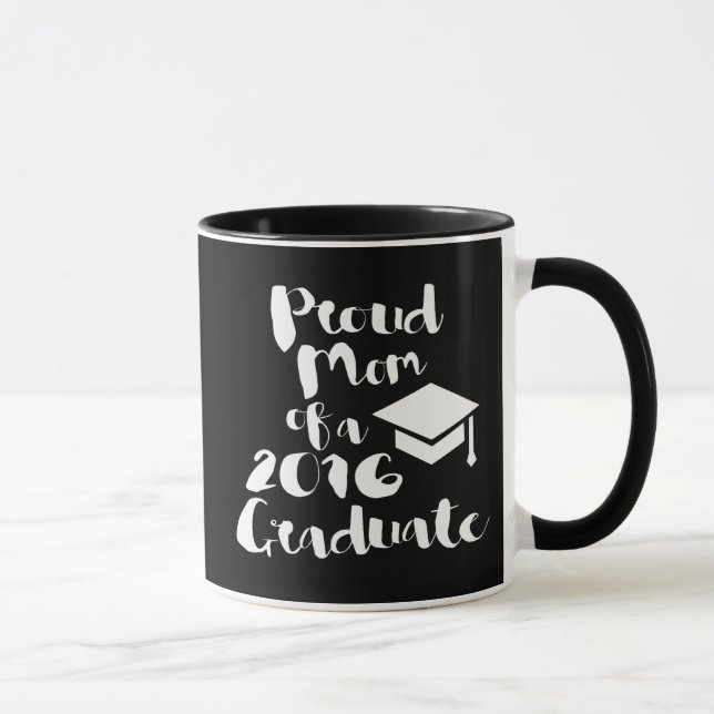 Proud Mum of a 2016 Graduate Mug (Right)