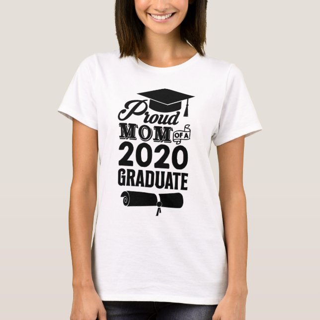 Proud Mum Of A 2020 Graduate T-Shirt (Front)