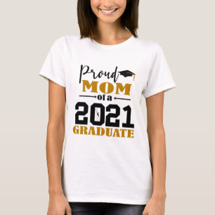 Proud Mum of a 2021 Graduate T-Shirt