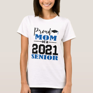 Proud Mum of a 2021 Senior T-Shirt