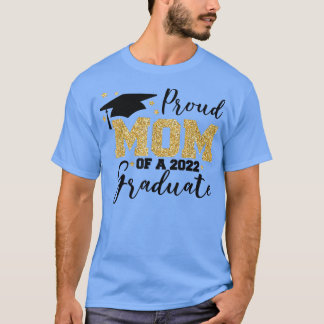 Proud Mum Of A 2022 Graduate senior 2022 Graduatio T-Shirt