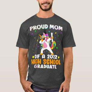Proud Mum Of A 2022 High School Graduate Dabbing U T-Shirt