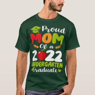 Proud Mum of a 2022 kindergarten Graduate T-Shirt
