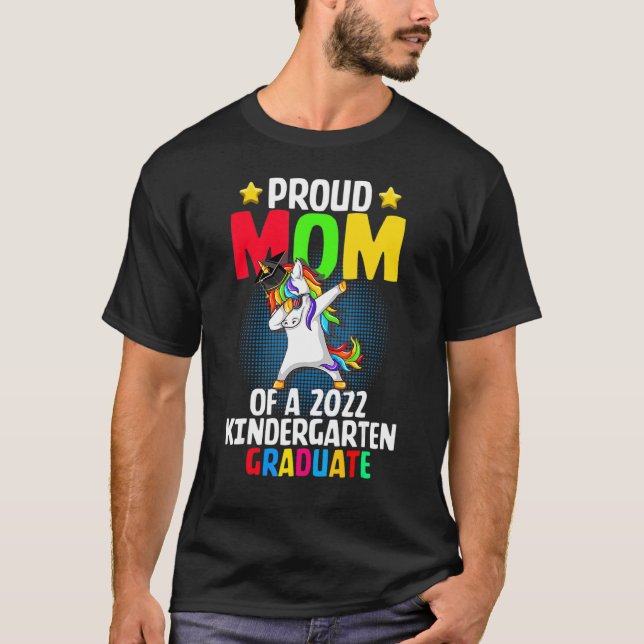 Proud Mum Of A 2022 Kindergarten Graduate Unicorn  T-Shirt (Front)