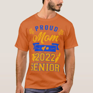 Proud Mum of a 2022 Senior 2 T-Shirt