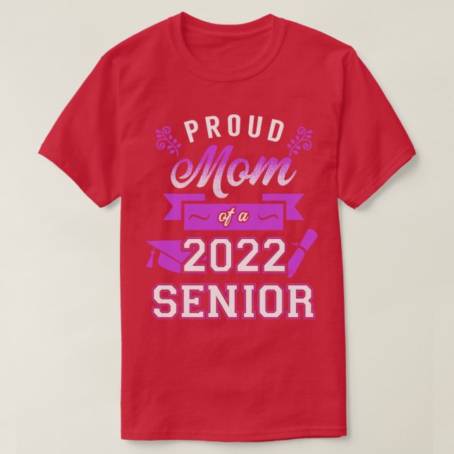 Proud Mum of a 2022 Senior 9 T-Shirt (Design Front)