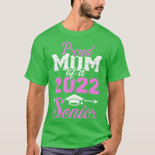 Proud mum of a 2022 senior graduation class 1 T-Shirt