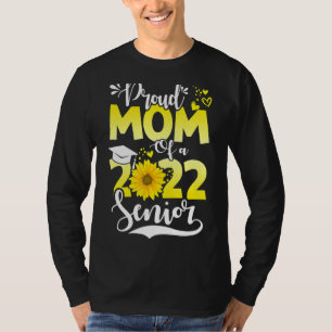 Proud Mum Of A 2022 Senior Heart Sunflower Funny G T-Shirt