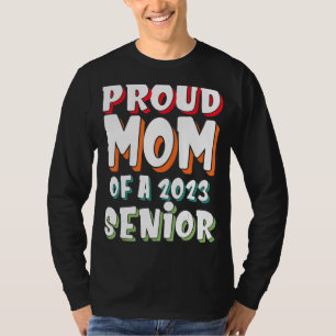 Proud Mum Of a 2023 Senior 2 T-Shirt