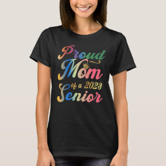Proud Mum Of a 2023 Senior Graduation 1 T-Shirt