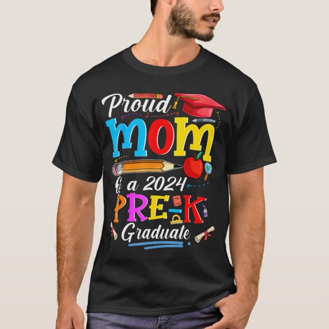 Proud Mum Of A 2024 Pre-K Graduate Funny Family Lo T-Shirt (Front)