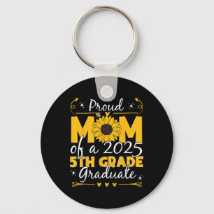 Proud Mum Of A 2025 5th Grade Graduate Sunflower G Key Ring