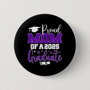 Proud Mum Of A 2025 Graduate Cl Senior Graduation 6 Cm Round Badge