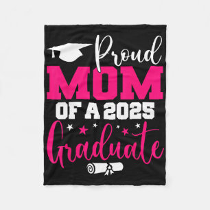 Proud Mum Of A 2025 Graduate Cl Senior Graduation  Fleece Blanket