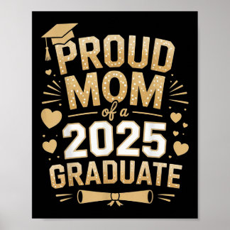 Proud Mum Of A 2025 Graduate Mum Graduation 2025 M Poster
