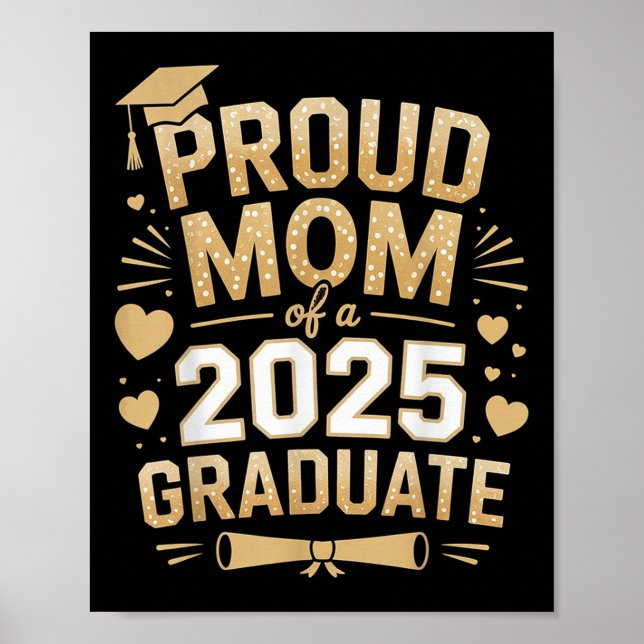 Proud Mum Of A 2025 Graduate Mum Graduation 2025 M Poster (Front)