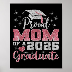 Proud Mum Of A 2025 Graduate Mum Graduation 2025 M Poster