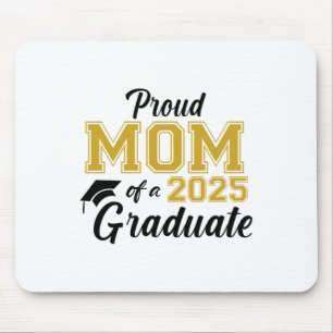 Proud Mum Of A 2025 Graduate Mum Graduation 2025 S Mouse Mat