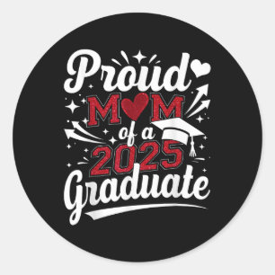 Proud Mum Of A 2025 Graduate Senior Cl Of 2025 Gra Classic Round Sticker