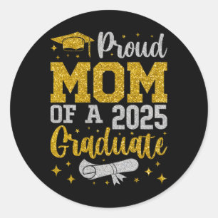Proud Mum Of A 2025 Graduate Senior Cl Of 2025 Gra Classic Round Sticker