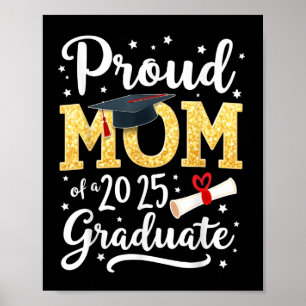 Proud Mum Of A 2025 Graduate Senior Cl Of 2025 Gra Poster