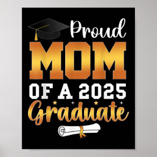 Proud Mum Of A 2025 Graduate Senior Cl Of 2025 Gra Poster