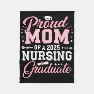 Proud Mum Of A 2025 Nursing Graduate 2025 Senior M Fleece Blanket