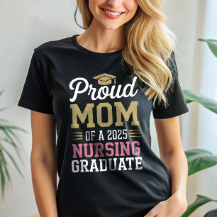 Proud Mum of a 2025 Nursing Graduate Class of 2025 T-Shirt