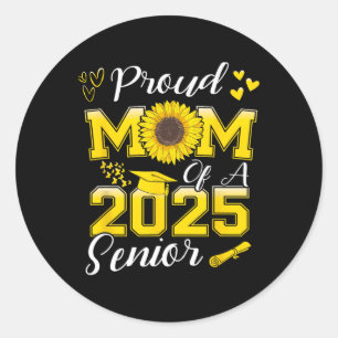 Proud Mum Of A 2025 Senior Graduate4 Classic Round Sticker