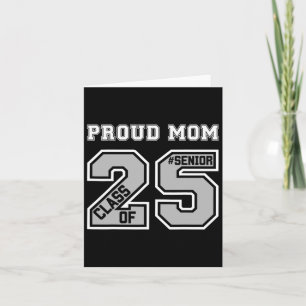 Proud Mum Of A 2025 Senior Graduation Cl Of 25 Gra Card