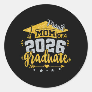 Proud Mum Of A 2026 Graduate Grad Senior Graduatio Classic Round Sticker