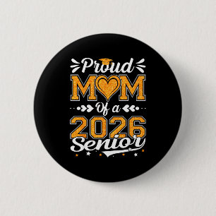 Proud mum of a 2026 graduate senior class of 2026 6 cm round badge