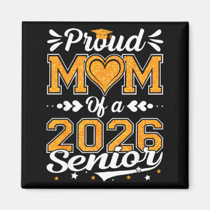 Proud mum of a 2026 graduate senior class of 2026 magnet