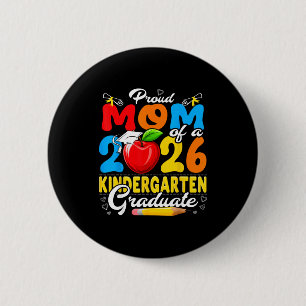 Proud mum of a 2026 kindergarten graduate  6 cm round badge