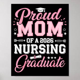 Proud mum of a 2026 nursing graduate nurse poster