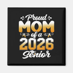 Proud Mum Of A 2026 Senior Shirt Graduation 2026 M Magnet